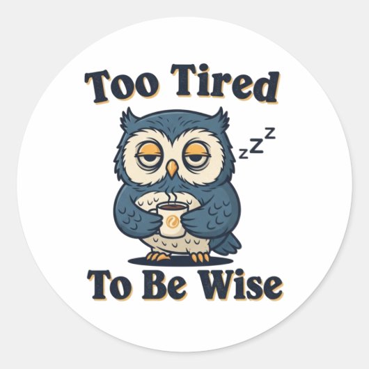 Retro Owl Too Tired Vinyl Sticker ラウンドシール (正面)