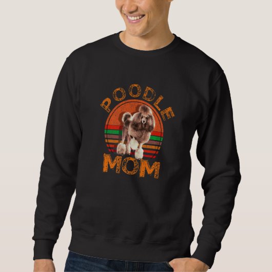 Retro Poodle Mom  Dog Mother Pet Poodle Mama スウェットシャツ (正面)