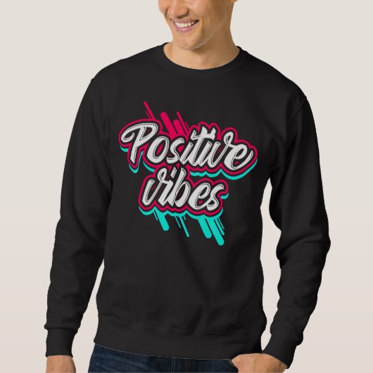 Retro Positive Vibes Graffiti Script - Pink & Teal スウェットシャツ (正面)