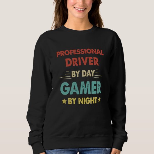 Retro Professional Driver By Day Gamer By Night スウェットシャツ (正面)
