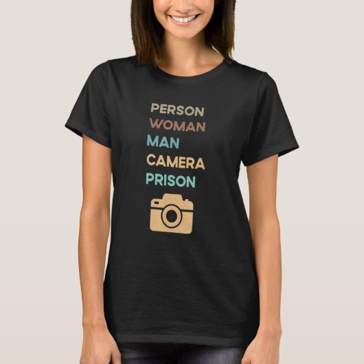 Retro Quote Person Woman Man Camera Prison Tシャツ (正面)