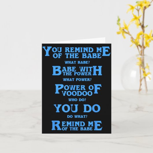 Retro Quote You Remind Me Of The Babe Basic Funny カード (黄色い花)