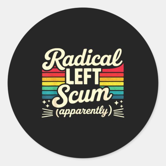 Retro Radical Left S Apparently Litical Sarcastic  ラウンドシール (正面)