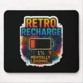 “retro Recharge – Mentally Loading…” マウスパッド (正面)