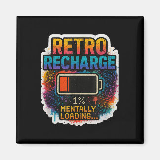 “retro Recharge – Mentally Loading…”  マグネット