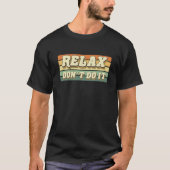 Retro Relax Don't Do It  80's  5 Tシャツ (正面)