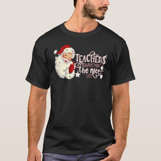 Retro Santa Teachers Always Make the Nice List Chr Tシャツ (正面)