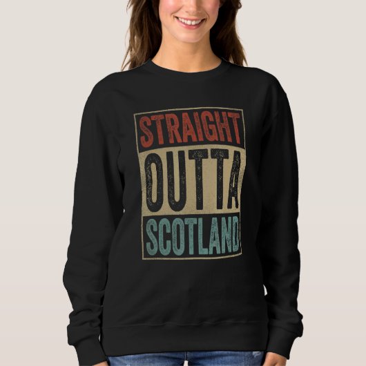 Retro Scotland Souvenir Scotland Straight Outta Sc スウェットシャツ (正面)