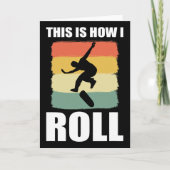 Retro Skate This Is How I Roll Skateboard  カード (正面)