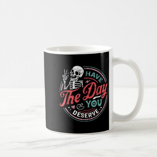 Retro Skeleton Have The Day You Deserve Peace Sign コーヒーマグカップ (右)