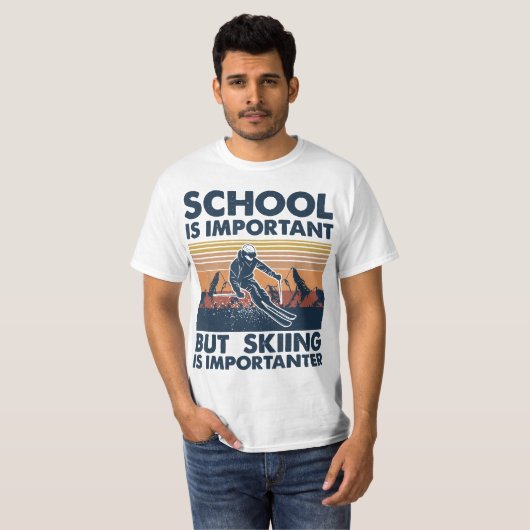 Retro SKiing School Is Important But Skiing Is Imp Tシャツ (正面フル)