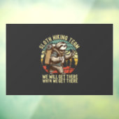 Retro Sloth Hiking Team We'll get There When we ge ウィンドウサイン (シート3)