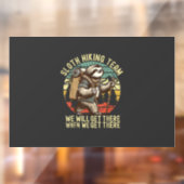 Retro Sloth Hiking Team We'll get There When we ge ウィンドウサイン (シート2)