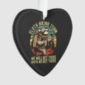 Retro Sloth Hiking Team We'll get There When we ge オーナメント (正面)