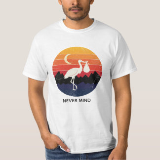 Retro Stork Never Mind Funny Baby Delivery Sunset Tシャツ
