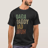 Retro Style Dada Daddy Dad Bruh Funny Sarcastic Tシャツ (正面)