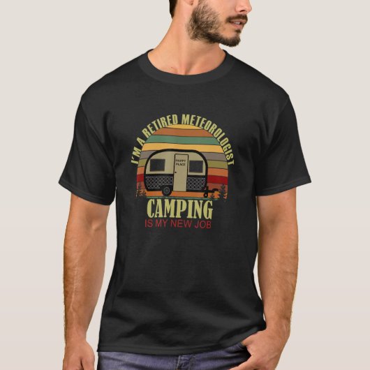 Retro Sunset Camper Retired METEOROLOGIST New Job  Tシャツ (正面)