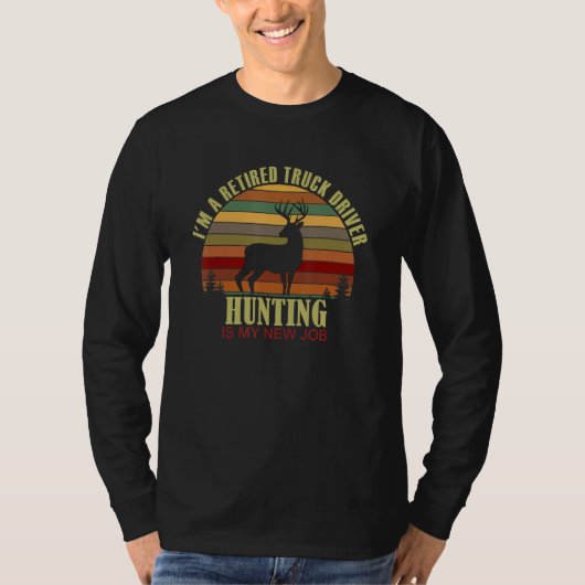 Retro Sunset Deer Retired TRUCK DRIVER New Job Hun Tシャツ (正面)