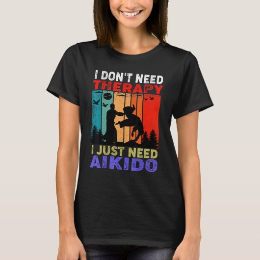 Retro Sunset Slogan I Don't Need Therapy I Just Ne Tシャツ (正面)