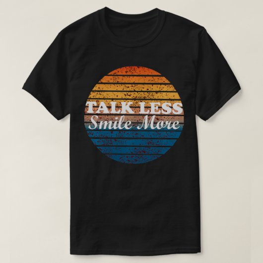 Retro Talk Less Smile More Tシャツ (デザイン正面)