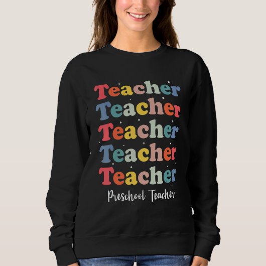 Retro Teacher Inspirational Back to School Prescho スウェットシャツ (正面)