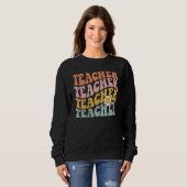 Retro Teacher Tee Cute Teacher for New Teacher スウェットシャツ (正面フル)