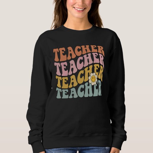 Retro Teacher Tee Cute Teacher for New Teacher スウェットシャツ (正面)