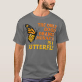Retro The Only Good Orange Monarch Is A Butterfly Tシャツ (正面)