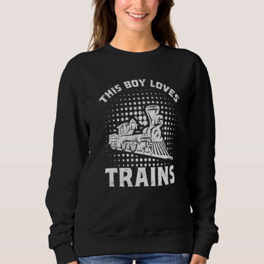 Retro This Boy Loves Trains Railroad Lover Boys Me スウェットシャツ (正面)