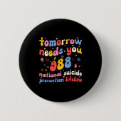 Retro Tomorrow Needs You 988 Suicide Prevention Aw 缶バッジ (正面)