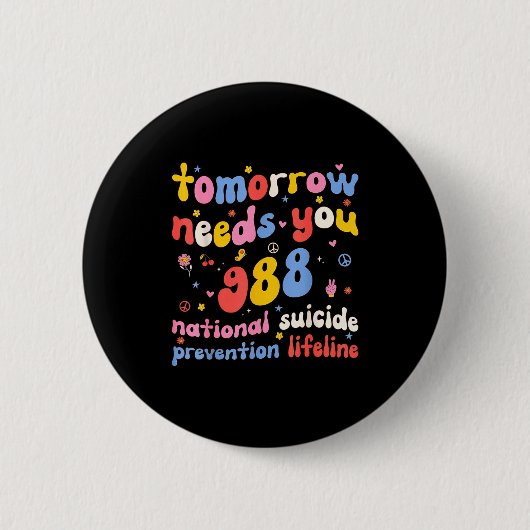 Retro Tomorrow Needs You 988 Suicide Prevention Aw 缶バッジ (正面)