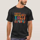 Retro Turkey Gravy Beans And Rolls Let Me See That Tシャツ (正面)