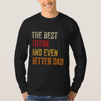 Retro Tutor And Even Better Dad Teacher  Father Tシャツ