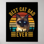 Retro Vintage Best Cat Dad Ever Fathers day ポスター<br><div class="desc">Retro Vintage Best Cat Dad Ever Fathers day Siamese Cat Gift. Perfect gift for your dad,  mom,  papa,  men,  women,  friend and family members on Thanksgiving Day,  Christmas Day,  Mothers Day,  Fathers Day,  4th of July,  1776 Independent day,  Veterans Day,  Halloween Day,  Patrick's Day</div>