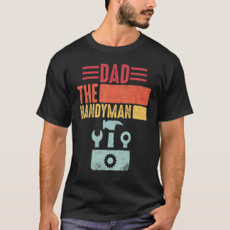 Retro Vintage Distressed Quote Dad, the Handyman f Tシャツ