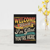 Retro Welcome Back I'm Glad You're Here Back To Sc カード (黄色い花)