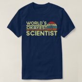Retro World Okayest Scientist Science Nerd Physics Tシャツ (デザイン正面)