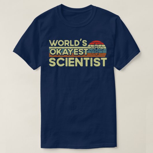 Retro World Okayest Scientist Science Nerd Physics Tシャツ (デザイン正面)