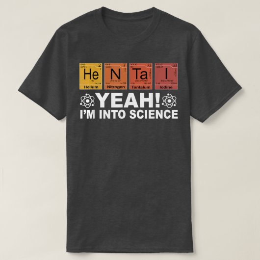 Retro Yeah I'm Into Science Hentai Periodic Table  Tシャツ (デザイン正面)