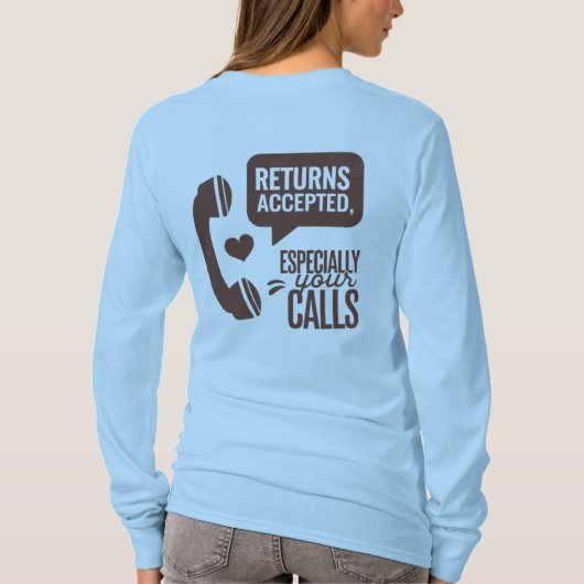 Returns Accepted, Especially Your Calls Tシャツ (裏面)