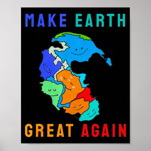 Reunite Pangea Make Earth Great Again T Shirt  ポスター (正面)