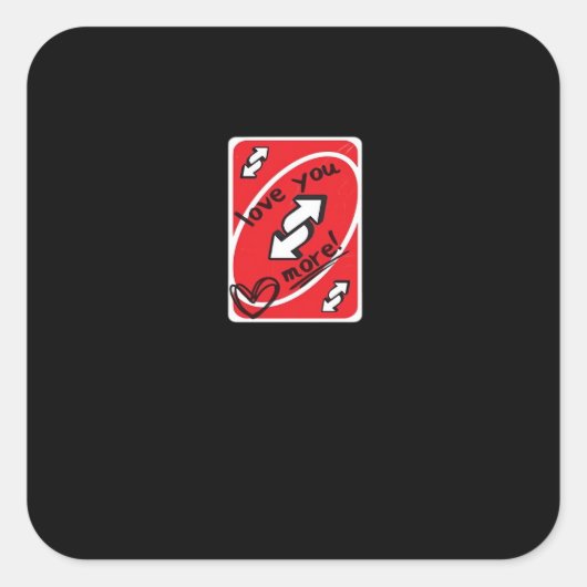Reverse Card Love You More Funny Playful Style  スクエアシール (正面)