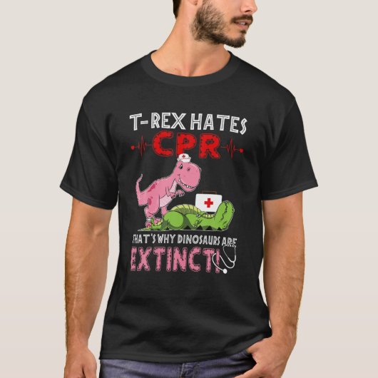 Rex Hates CPR That's Why Dinosaurs Are Extinct Fun Tシャツ (正面)