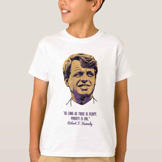 RFK -窮乏は邪悪です Tシャツ (正面)