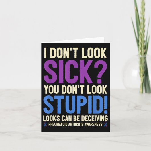 Rheumatoid Arthritis Awareness Quote I Don't Look  カード (正面)