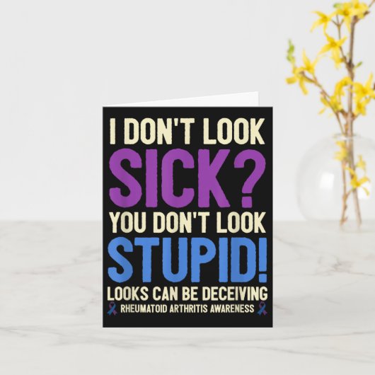 Rheumatoid Arthritis Awareness Quote I Don't Look  カード (黄色い花)