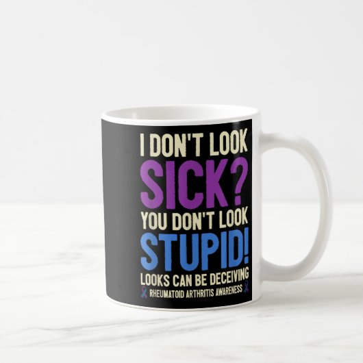 Rheumatoid Arthritis Awareness Quote I Don't Look コーヒーマグカップ (右)