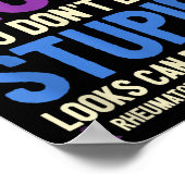 Rheumatoid Arthritis Awareness Quote I Don't Look ポスター (角)