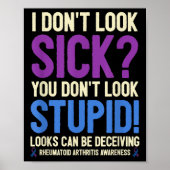 Rheumatoid Arthritis Awareness Quote I Don't Look  ポスター (正面)
