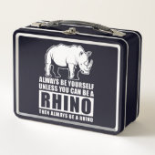 Rhinoの衣装ギフトでない限り、常に自分自身でいなさい メタルランチボックス (正面)